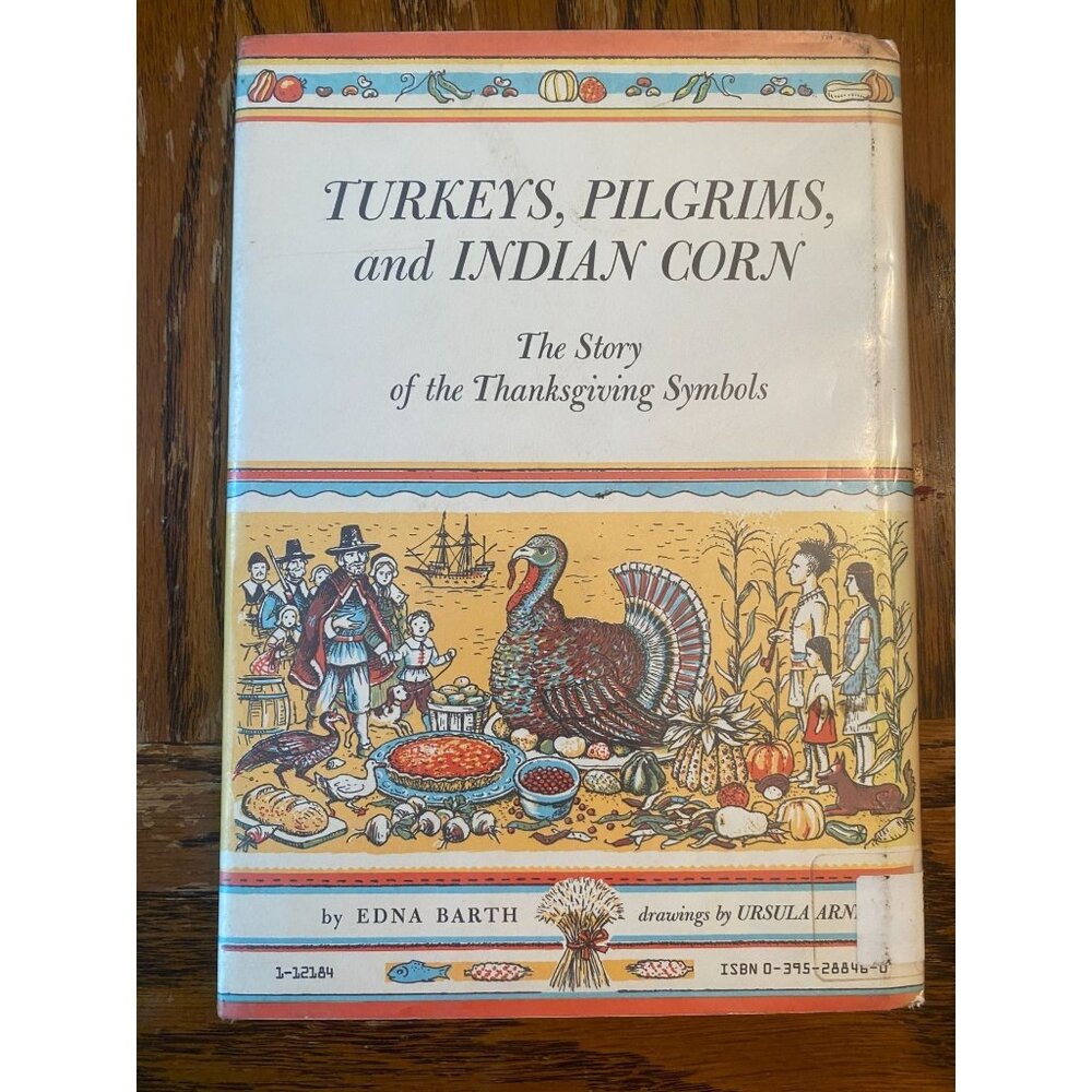 Turkeys Pilgrims & Indian Corn By Edna Barth 1975 Hardcover Vintage Thanksgiving